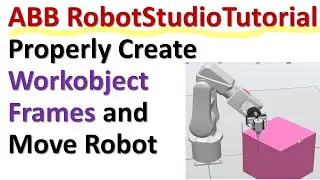 How to Define Workobject Frames and Move Robot in Workobject Frames in ABB RobotStudio