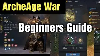 ArcheAge War Beginners Guide: Top Tings You Should Know & Do
