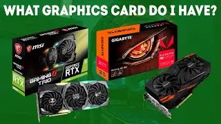 What Graphics Card Do I Have? [Simple Guide]