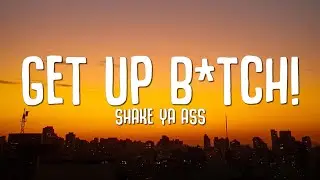 Victoria, Anitta - GET UP B*TCH! shake ya ass (Letra/Lyrics)