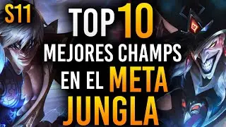 TOP 10 MEJORES JUNGLAS en el META | Guía LOL S11
