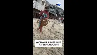 Woman lashes out at beachgoers