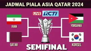 Jadwal Semifinal Piala Asia 2024~Yordania vs Korsel~Iran vs Qatar~Asian Cup 2023 Semifinal~Live Rcti