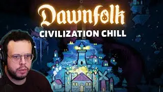 CIVILIZATION CHILL. Dawnfolk. (Démo)