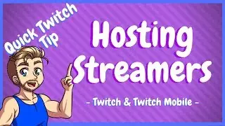 How To Host On Twitch and Twitch Mobile