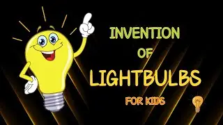 Invention of light bulb for kids #Learningvideoforkids || light bulb invention || kids science