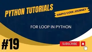 Looping in Python: The For Loop in Python | Python Tutorial for Beginners | Tutorial #19