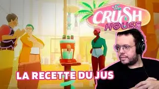 LA RECETTE DU JUS. The Crush House.