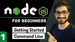 Getting Started With Node JS | Node JS Command Line | Node.js Tutorial for Beginners #1