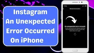 Fixed✅ : Instagram An Unexpected Error Occurred  On iPhone iOS 17  (2024)