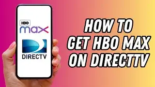 How To Get HBO Max On Directv