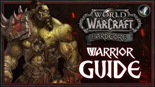 Classic WoW: Hardcore Warrior Leveling Guide (No Deaths 1-60)