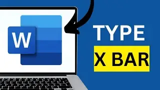 How to Type X BAR in Word
