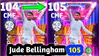 Bellingham 105 , How to max level up Ratted 105 in Efootball 2025