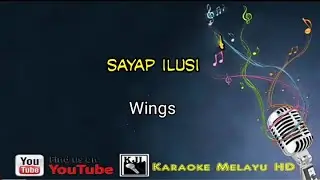 Sayap ilusi - Wings  Karaoke