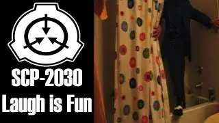 SCP-2030 LAUGH IS FUN |object class keter