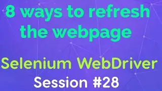 How to refresh the webpage in selenium | 8 different ways to refresh webpage in Selenium WebDriver