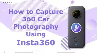 How to capture a 360 car photo using Insta 360