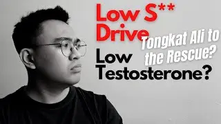 Low S** drive? Low Testosterone Signs | Need na ba Mag Tongkat Ali?