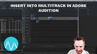 Insert into Multitrack in Adobe Audition