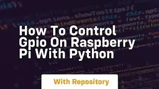 how to control gpio on raspberry pi with python