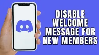 HOW TO DISABLE WELCOME MESSAGE FOR NEW MEMBERS ON DISCORD