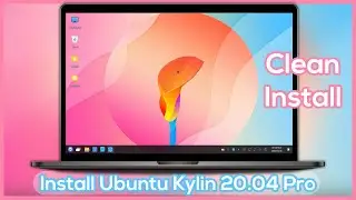 How to Install Ubuntu Kylin 20.04 on PC - Use Entire Disk UKUI Desktop Environment