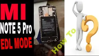 Redmi Note 5 Pro EDL MODE | TEST POINT | BOOT MODE