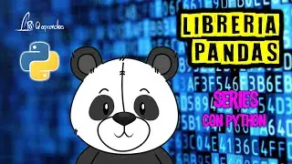 Librería Pandas e introducción a Series