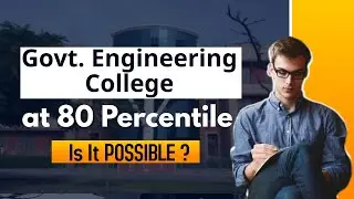 क्या 80 Percentile में Govt. Engineering College मिल जायेगा #shorts