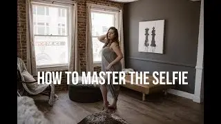 How to Master the Selfie 2019