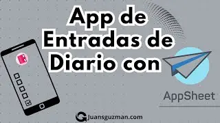 App de Entradas de Diario con AppSheet