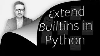 How To: Extend Builtins In Python (2 Min) | Inherit Built In Classes