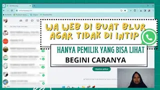 CARA MEMBUAT WA WEB BLUR // AGAR TIDAK DI INTIP ORANG LAIN