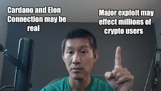 MAJOR EXPLOIT effects MILLIONS of CRYPTO USERS! Cardano connection with ELON may be REAL