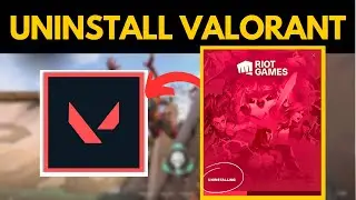 How to Completely Uninstall Valorant (2024)