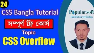 CSS Tutorial for Beginners in Bangla | Part-24 | CSS Overflow | Full Course.