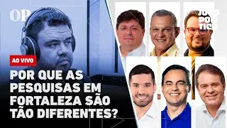 Por que as pesquisas em Fortaleza são tão diferentes? Jogo Político #327