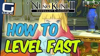 NI NO KUNI 2 - Fast Leveling Guide