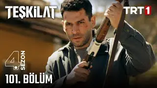 Teşkilat 101. Bölüm 