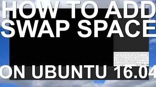 How To Add Swap Space on Ubuntu 16.04