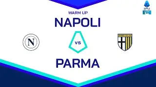 🔴 LIVE | Warm up | NAPOLI - PARMA | Serie A Enilive 2024/25