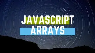 JavaScript Arrays (Tutorial 07 in Hindi)