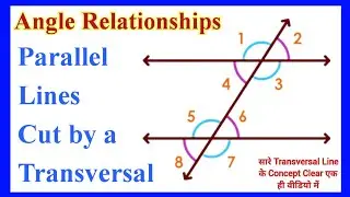 Angle Relationships : Parallel Lines Cut By A Transversal