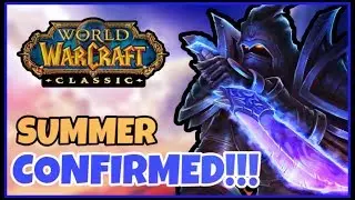 SUMMER CONFIRMED!!! Classic will NOT be Delayed + Small Changes? | Classic WoW News