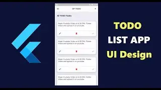 TODO List App UI Design in Flutter - Flutter UI Design Tutorials