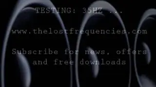 35hz Bass Test - The Lost Frequencies - 35 hz Bass tests
