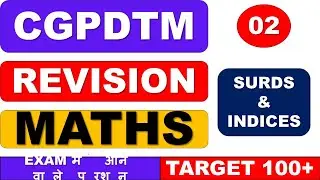 QUANTS & ELEMENTARY MATH REVISION:- SURDS & INDICES (CLASS-02) | CGPDTM PREPARATION