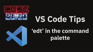 VS Code tips — edt in the command palette