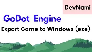 Godot Engine - How to Export to Windows Desktop Executable